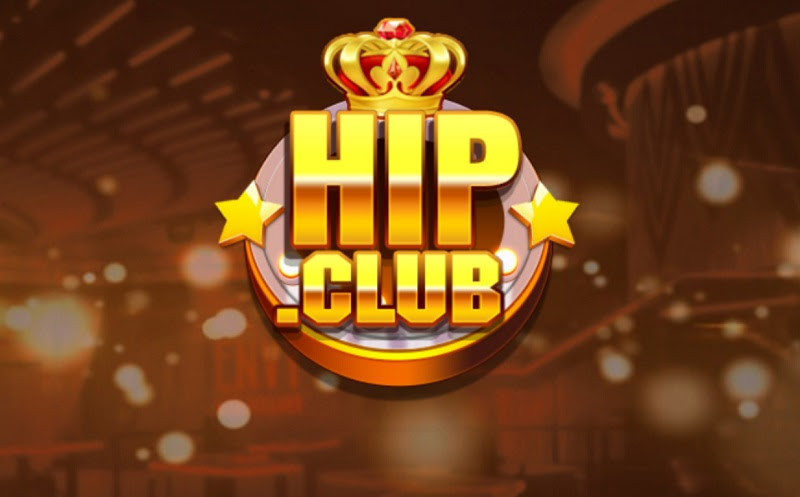 HIP CLUB – Tip Game Bài Đổi Thưởng HIP CLUB mới nhất 2021