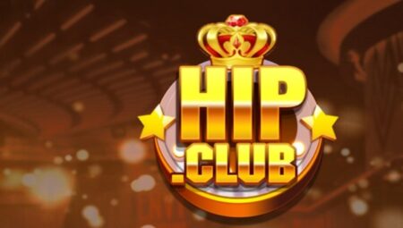 Giftcode HIP CLUB – Trải nghiệm Game Bài HIP CLUB APK,IOS mới nhất 2021